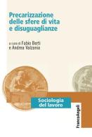 Precarizzazione delle sfere di vita e disuguaglianze edito da Franco Angeli