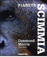 Pianeta scimmia di Desmond Morris, Steve Parker edito da De Agostini