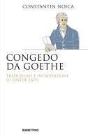 Congedo da Goethe di Constantin Noica edito da Rubbettino