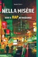 Nella misère. Dove il rap mi raggiunge di Alberto Capetti edito da Itaca (Castel Bolognese)