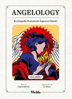 Angelology. Enciclopedia illustrata dei supereroi celesti di Angemì Rabiolo edito da Vivida