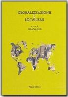 Globalizzazione e localismi di Lidia Scarpelli edito da Pàtron