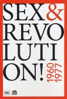 Sex & revolution! Immaginario, utopia, liberazione 1960-1977. Ediz. a colori edito da Skira