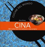 Cina. 100 ricette facili da realizzare a casa propria di Elena Shang edito da Gribaudo