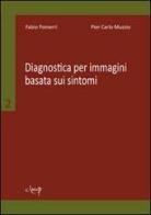 Diagnostica per immagini basata sui sintomi di Fabio Pomerri, Pier Carlo Muzzio edito da CLEUP