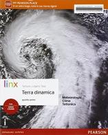 Terra dinamica. Per le Scuole superiori. Con e-book. Con espansione online di Tarbuck, Lutgens, Tasa edito da Linx