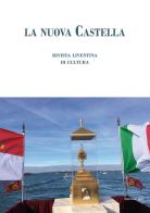 La nuova castella. Rivista liventina di cultura. Ottobre (2022) edito da Marcianum Press