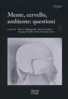 Mente, cervello, ambiente: questioni edito da Moretti & Vitali