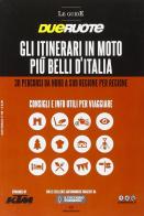 Gli itinerari in moto più belli d'Italia edito da Editoriale Domus