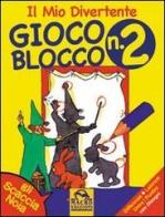 Il mio divertente gioco blocco. Ediz. illustrata vol.2 edito da Macro Junior