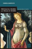 Pervigilium Veneris. La veglia di Venere di Carmela Mandolfo edito da Bonanno