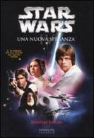 Una nuova speranza. Episodio IV. Star Wars di George Lucas edito da Sperling & Kupfer