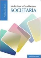 Mediazione e conciliazione societaria di Paolo S. Nicosia edito da Firera & Liuzzo Publishing