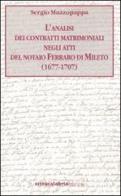 L' analisi dei contratti matrimoniali negli atti del notaio Ferraro di Mileto (1677-1707) di Sergio Muzzopappa edito da Città Calabria