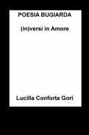 Poesia bugiarda di Lucilla Conforta Gori edito da ilmiolibro self publishing