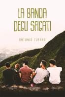 La banda degli sfigati di Antonio Tufano edito da Kimerik