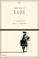 I crimini dell'amore di François de Sade edito da L'orma