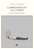 L'apprendistato alla morte di Marco Vetrugno edito da Interno Libri Edizioni