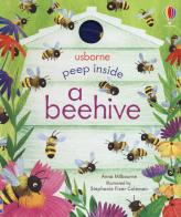 Peep inside a beehive. Ediz. a colori di Anna Milbourne edito da Usborne