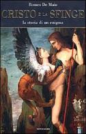 Cristo e la sfinge di Romeo De Maio edito da Mondadori