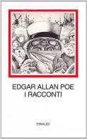 I racconti di Edgar Allan Poe edito da Einaudi