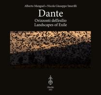 Dante. Orizzonti dell'esilio-Landscapes of exile. Ediz. illustrata di Alberto Manguel, Nicola Giuseppe Smerilli edito da Olschki