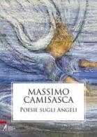 Poesie sugli angeli di Massimo Camisasca edito da EMP