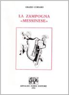 La zampogna messinese. Riflessioni su uno strumento popolare di Orazio Corsaro edito da Forni