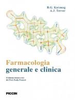 Farmacologia generale e clinica di Bertram G. Katzung, Anthony J. Trevor edito da Piccin-Nuova Libraria