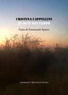 In ogni mio tempo di Cristina Cappellini edito da Collezione Letteraria