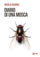 Diario di una mosca di Nicola Civinini edito da Scatole Parlanti