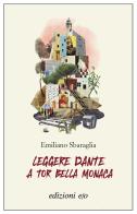 Leggere Dante a Tor Bella Monaca di Emiliano Sbaraglia edito da E/O