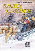 Emily cresce di Lucy Maud Montgomery edito da Ugo Mursia Editore