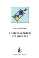 I sommozzatori del passato di Ferruccio Bono edito da Campanotto