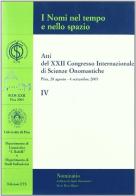 Atti del 22° Congresso internazionale di scienze onomastiche (Pisa, 28 agosto-4 settembre 2005) vol.4 edito da Edizioni ETS