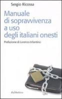 Manuale di sopravvivenza ad uso degli italiani onesti di Sergio Ricossa edito da Rubbettino