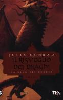Il risveglio dei draghi di Julia Conrad edito da TEA