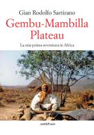 Gembu-Mambilla plateau. La mia prima avventura in Africa di Gian Rodolfo Sartirano edito da Araba Fenice
