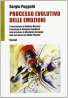 Processo evolutivo delle emozioni di Sergio Puggelli edito da Bastogi Editrice Italiana