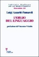 L' oblio del linguaggio di Luigi Azzariti-Fumaroli edito da Guerini e Associati