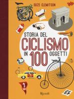 Storia del ciclismo in 100 oggetti di Suze Clemitson edito da Mondadori Electa