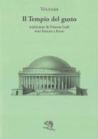 Il tempio del gusto. Testo francese a fronte di Voltaire edito da La Vita Felice