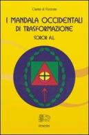 I mandala occidentali di trasformazione di Soror A.L. edito da Venexia