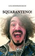 Squaranteno! di Luca Bonfranceschi edito da Chiado Books Italia