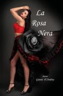 La rosa nera di Giovanni D'Andrea edito da Youcanprint