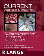 Current diagnosis & treatment gastroenterology, hepatology & endoscopy di Robert Greenberger, Richard S. Blumberg, Robert Burakoff edito da McGraw-Hill Education