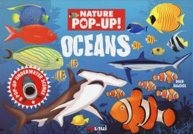 Oceans. Nature pop-up! Ediz. a colori di David Hawcock edito da Nuinui