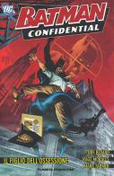Il figlio dell'ossessione. Batman confidential vol.3 di Tony Bedard, Rags Morales, Mark Farmer edito da Planeta De Agostini