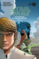 Le avventure di Luke Skywalker. Star Wars vol.3 di Jason Aaron edito da Mondadori