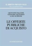 Le offerte pubbliche di acquisto di Giovanni Falcone, Gennaro Rotondo, Luigi Scipione edito da Giuffrè
